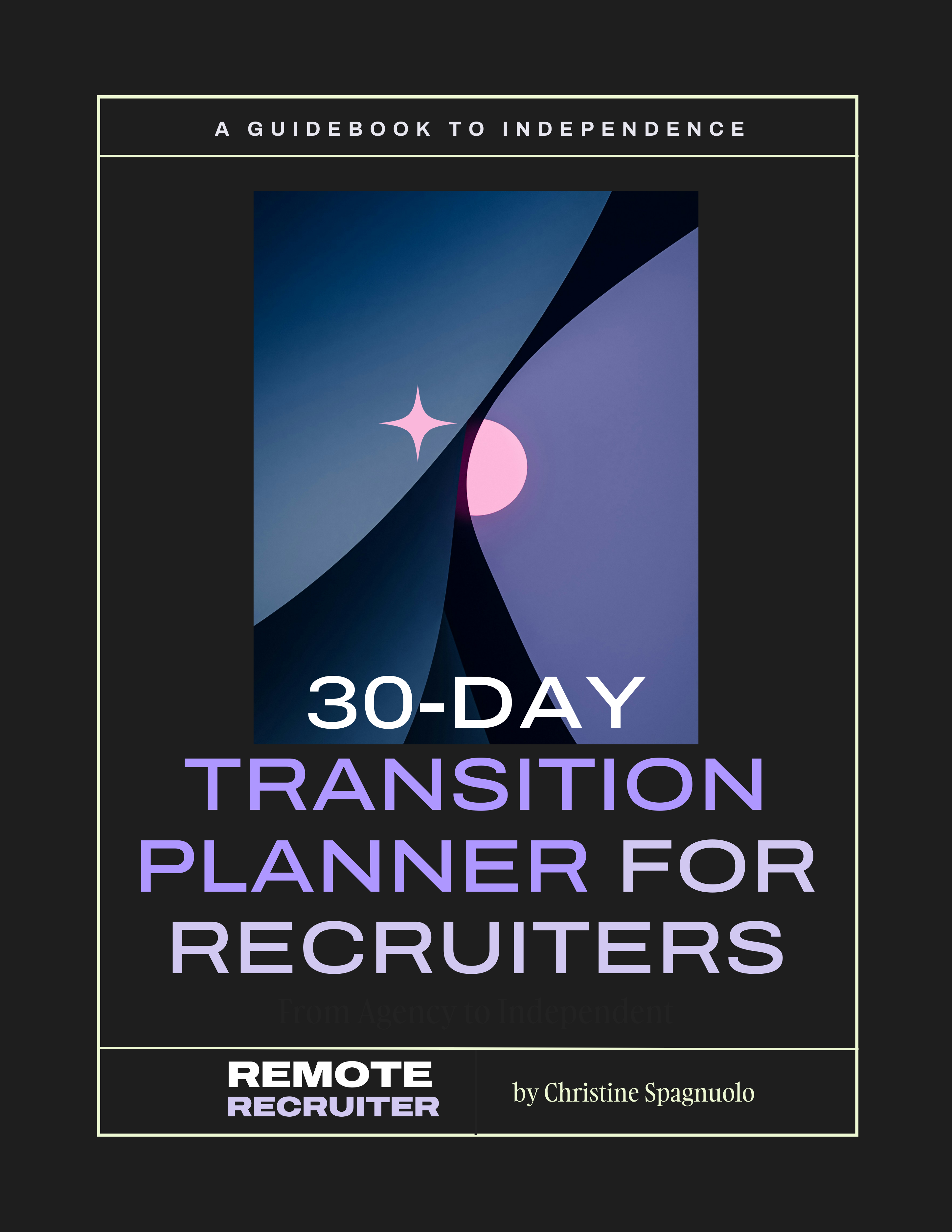 30-Day Transition Planner for Recruiters